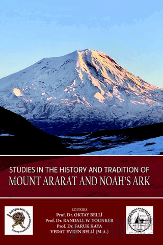 Studies in The History and Tradition of Mount Ararat and Noah’s Ark Ko