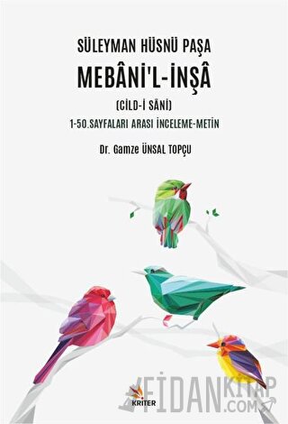 Süleyman Hüsnü Paşa Mebani’l-İnşa (Cild-i Sani) Gamze Ünsal Topçu