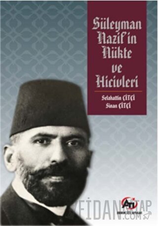 Süleyman Nazif'in Nükte ve Hicivleri Selahattin Çitçi