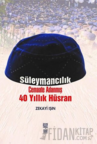 Süleymancılık Cemaate Adanmış 40 Yıllık Hüsran Zekayi Işın