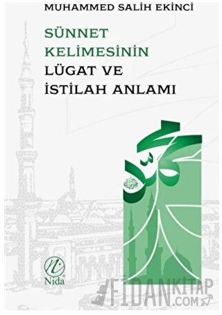 Sünnet Kelimesinin Lügat ve İstilah Anlamı Muhammed Salih Ekinci