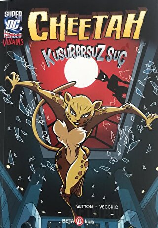 Super DC VILLAINS Cheetah Kusursuz Suç Laurie S. Sutton