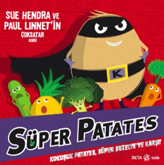 Süper Patates Kokuşuk Patates, Süper Bezelye’ye Karşı! Sue Hendra