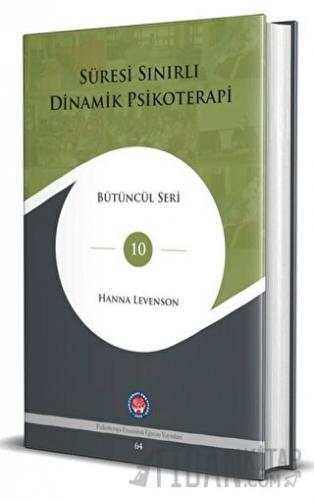 Süresi Sınırlı Dinamik Psikoterapi (Ciltli) Hanna Levenson