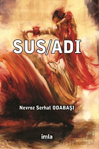 Sus/Adı Nevroz Serhat Odabaşı