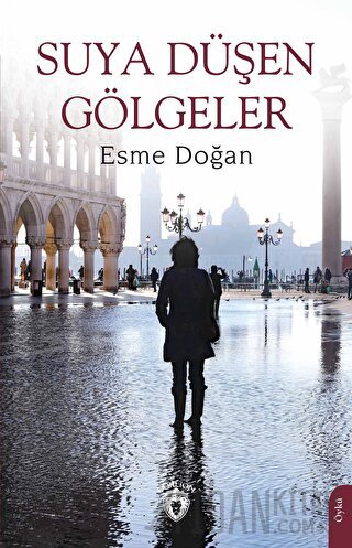 Suya Düşen Gölgeler Esme Doğan