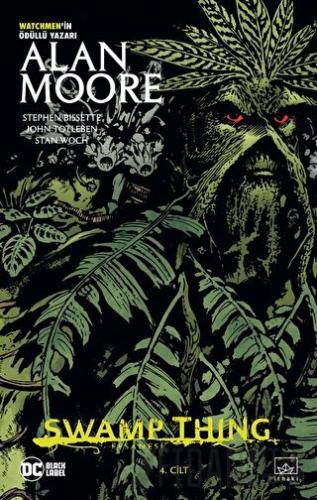 Swamp Thing Efsanesi: 4. Cilt Alan Moore