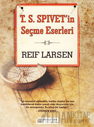 T.S.Spivet’in Seçme Eserleri Reif Larsen