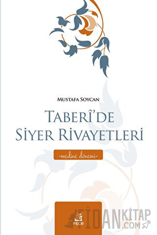 Taberi’de Siyer Rivayetleri - Medine Dönemi Mustafa Soycan