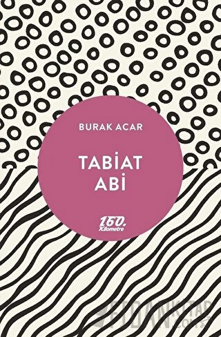 Tabiat Abi Burak Acar