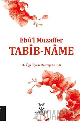 Tabib-Name - Ebu'l Muzaffer Mehtap Alper