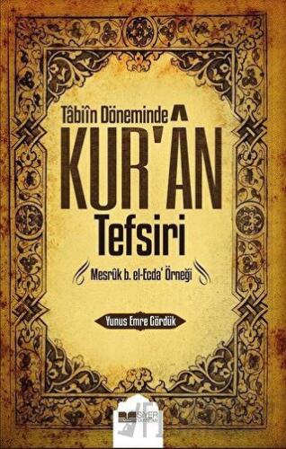 Tabiin Döneminde Kur'an Tefsiri Yunus Emre Gördük