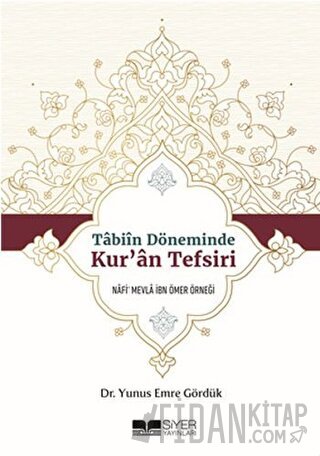 Tabiin Döneminde Kur'an Tefsiri Yunus Emre Gördük