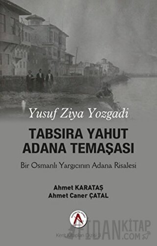 Tabsira Yahut Adana Temaşası Yusuf Ziya Yozgadi