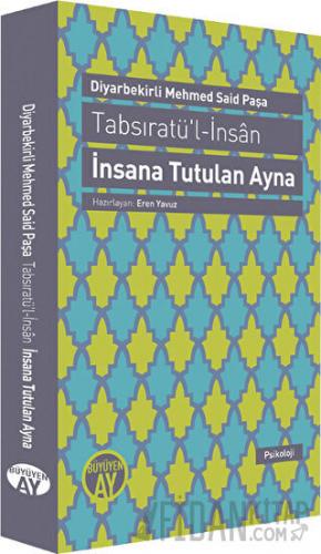 Tabsıratü'l-İnsan - İnsana Tutulan Ayna Diyarbekirli Mehmed Said Paşa