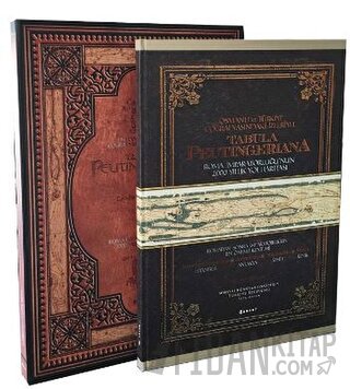 Tabula Peutingeriana-Osmanlı ve Türkiye Coğrafyasındaki İzleriyle 2000