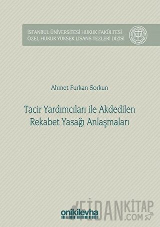 Tacir Yardımcıları ile Akdedilen Rekabet Yasağı Anlaşmaları (Ciltli) A