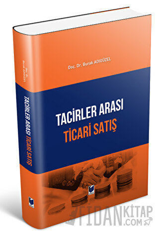 Tacirler Arası Ticari Satış (Ciltli) Burak Adıgüzel