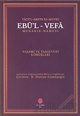 Tacü’l Arifin Es-Seyyid Ebu’l-Vefa Menakıb-Namesi Dursun Gümüşoğlu