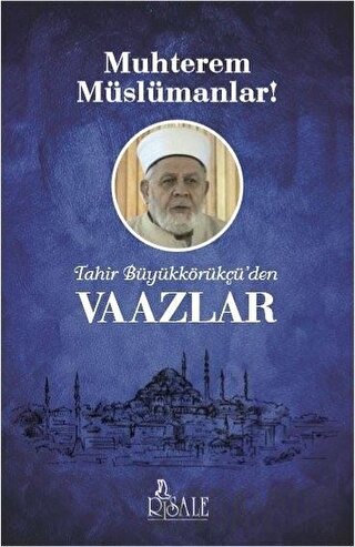 Tahir Büyükkörükçü'den Vaazlar Tahir Büyükkörükçü