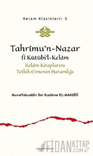 Tahrimu’n-Nazar Fi Kütübi’l-Kelam İbn Kudame el-Makdisi