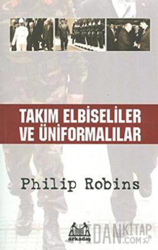 Takım Elbiseliler ve Üniformalılar Philip Robins