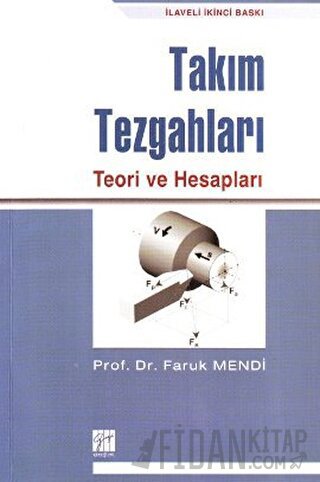 Takım Tezgahları Teori ve Hesapları Faruk Mendi