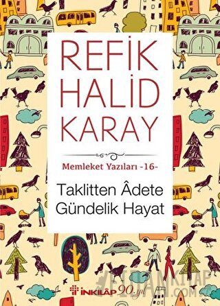 Taklitten Adete Gündelik Hayat Refik Halid Karay