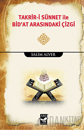 Takrir-i Sünnet İle Bid'at Arasındaki Çizgi Salim Alver