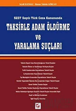 Taksirle Adam Öldürme ve Yaralama Suçları Seydi Kaymaz