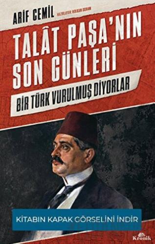 Talat Paşa’nın Son Günleri Arif Cemil