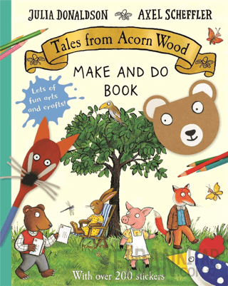 Tales From Acorn Wood Make and Do Book Julia Donaldson