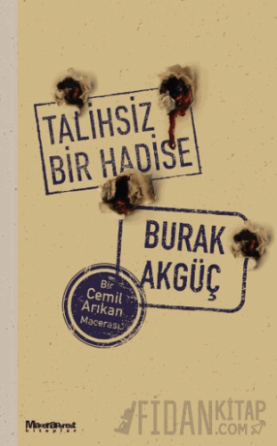 Talihsiz Bir Hadise Burak Akgüç