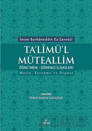 Ta'limü'l Müteallim Öğretmen - Öğrenci İlişkileri İmam Burhanuddin Ez 