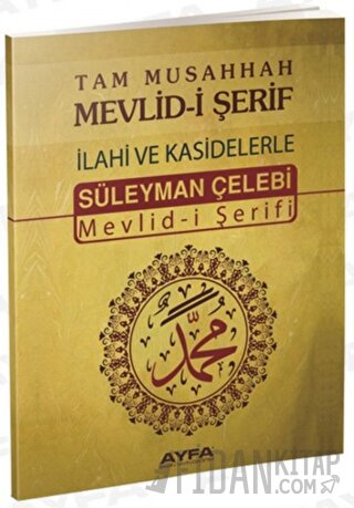 Tam Musahhah Mevlid-i Şerif: İlahiler ve Kasidelerle - Kod: 066 Süleym