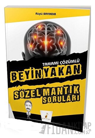 Tamamı Çözümlü Beyin Yakan Sözel Mantık Soruları Rüştü Bayındır