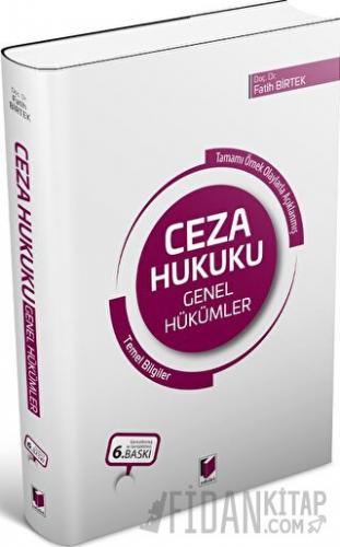 Tamamı Örnek Olaylarla Açıklanmış Ceza Hukuku Genel Hükümler Temel Bil