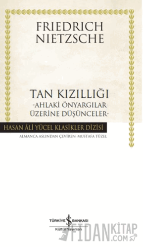 Tan Kızıllığı (Ciltli) Friedrich Nietzsche