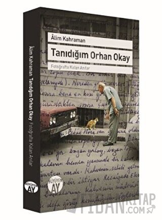 Tanıdığım Orhan Okay Alim Kahraman