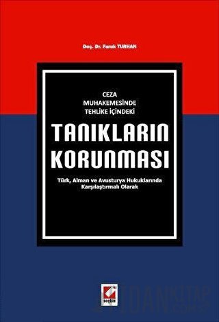 Türk, Alman ve Avusturya Hukuklarında Karşılaştırmalı OlarakTanıkların