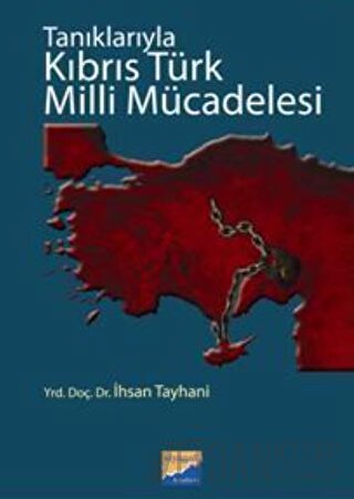 Tanıklarıyla Kıbrıs Türk Milli Mücadelesi İhsan Tayhani