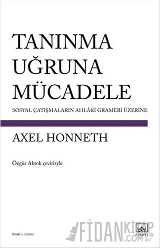 Tanınma Uğruna Mücadele Axel Honneth