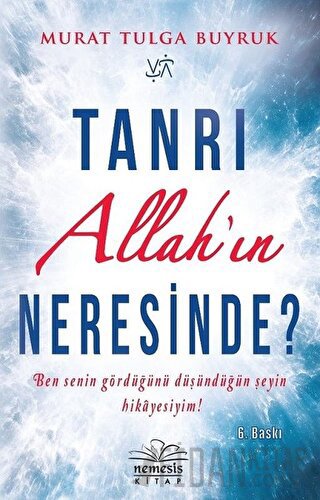 Tanrı Allah'ın Neresinde? Murat Tulga Buyruk