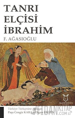 Tanrı Elçisi İbrahim F. Ağasıoğlu