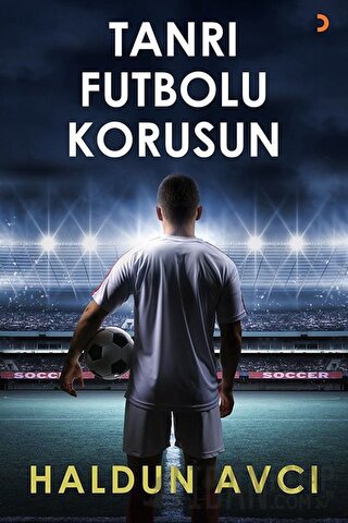 Tanrı Futbolu Korusun Haldun Avcı