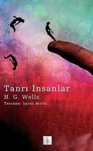 Tanrı İnsanlar H. G. Wells