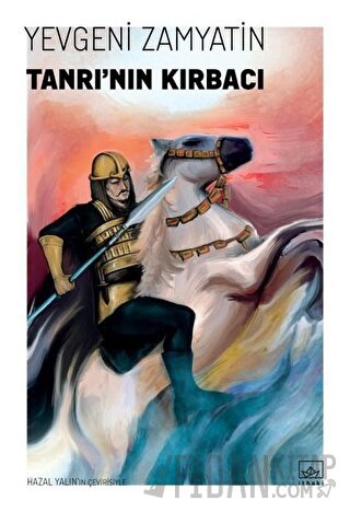 Tanrı’nın Kırbacı Yevgeni Zamyatin