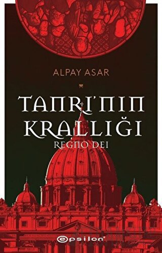 Tanrı’nın Krallığı: Regno Dei Alpay Asar