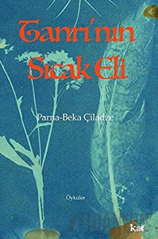 Tanrı’nın Sıcak Eli Parna-Beka Çiladze