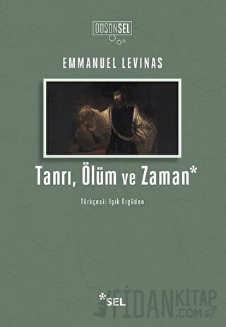 Tanrı, Ölüm ve Zaman Emmanuel Levinas